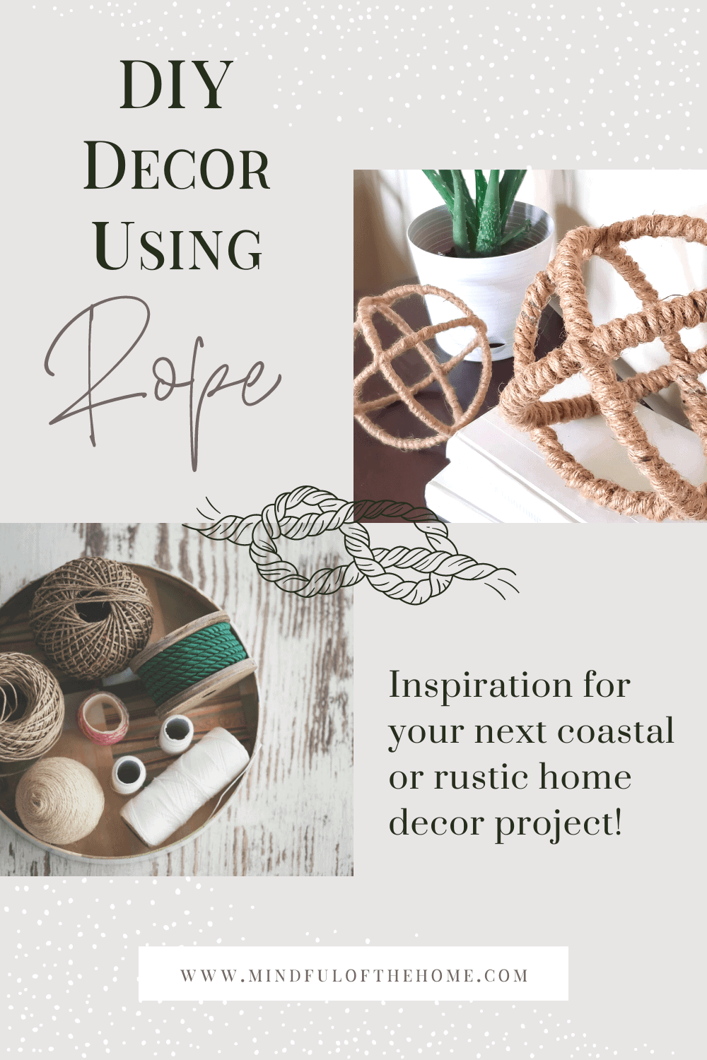https://mindfulofthehome.com/wp-content/uploads/2019/03/diy-decor-using-rope-1000x1500.png