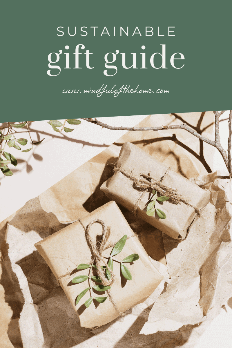 15 Sustainable Gift Ideas for Anyone on Your List - Mindful of the Home