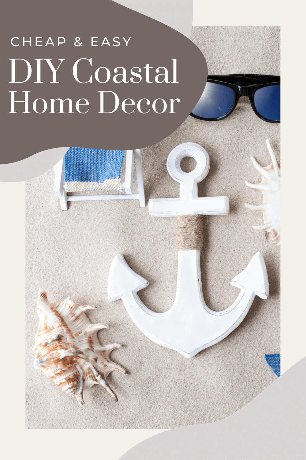 15 DIY Coastal Home Decor Ideas - Mindful of the Home