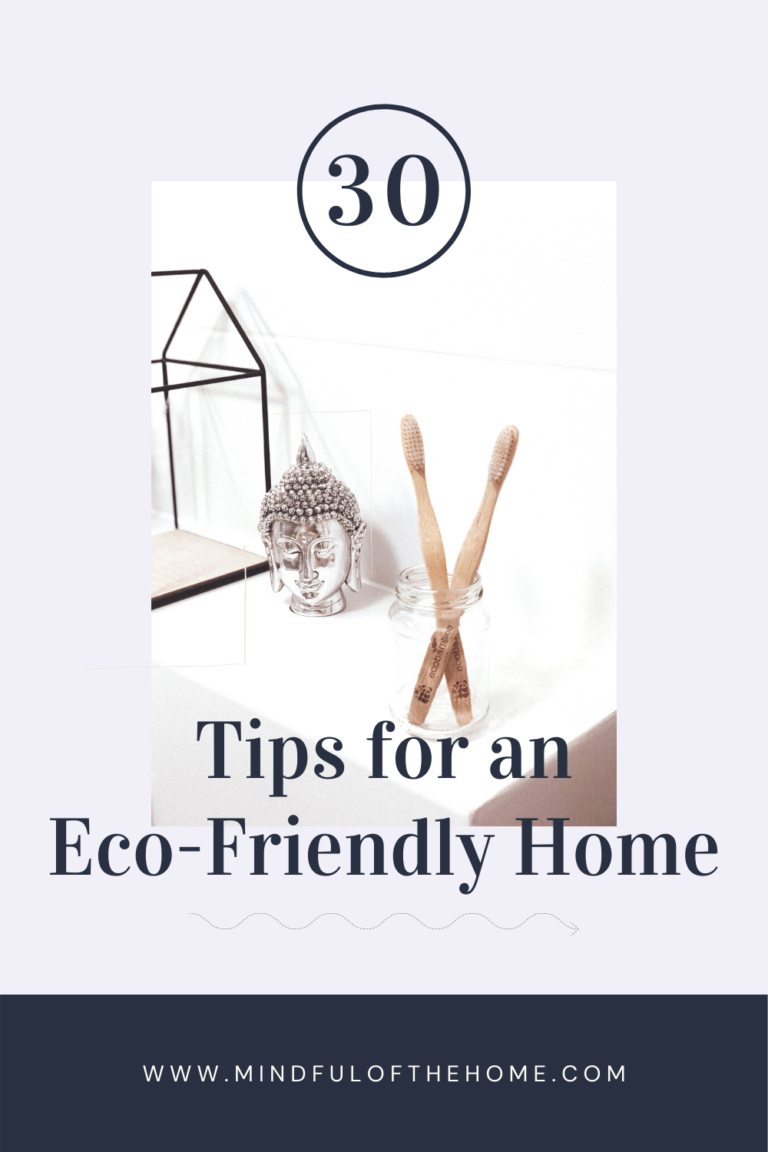 Going Green: 30 Easy Tips For An Eco-Friendly Home - Mindful Of The Home