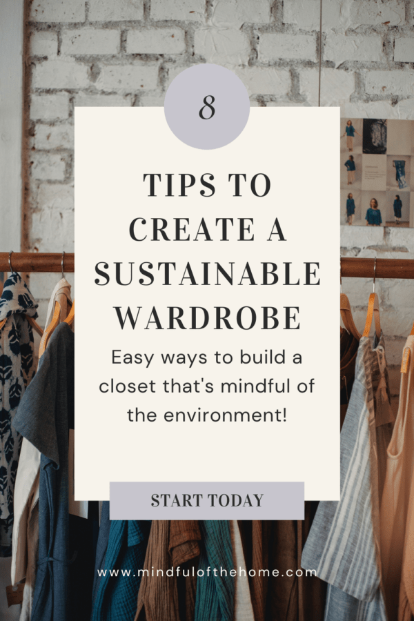 9 Tips for a Sustainable Wardrobe - Mindful of the Home